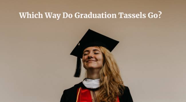Which Way Do Graduation Tassels Go