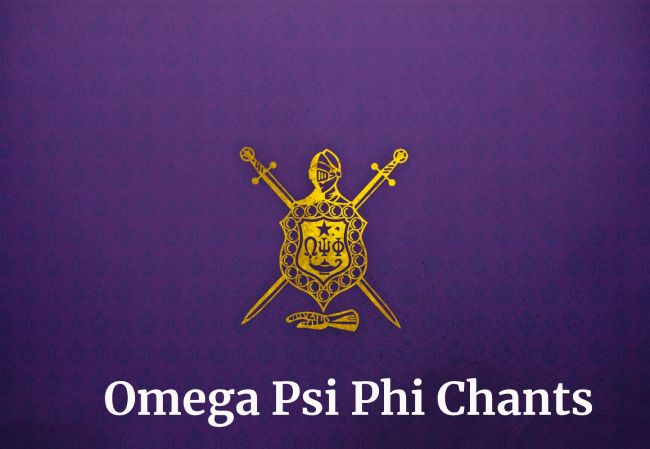 Omega Psi Phi Chants