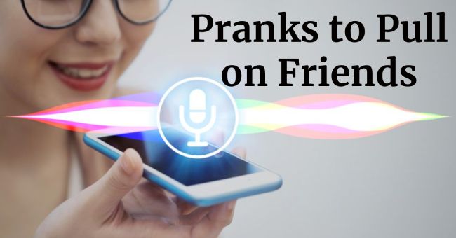 Pranks to Pull on Friends